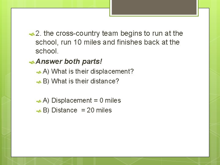  2. the cross-country team begins to run at the school, run 10 miles