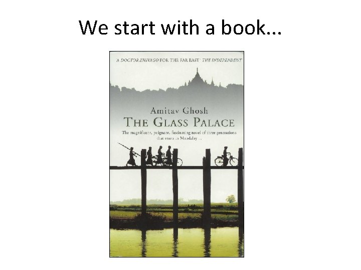 We start with a book. . . 