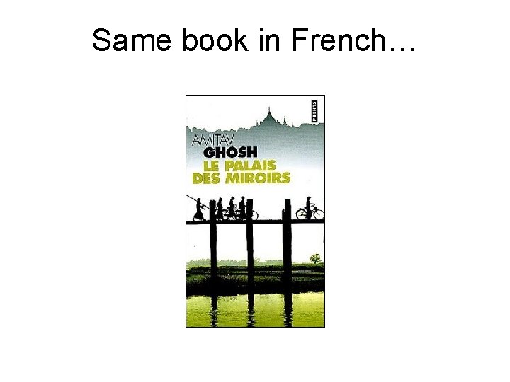 Same book in French… 