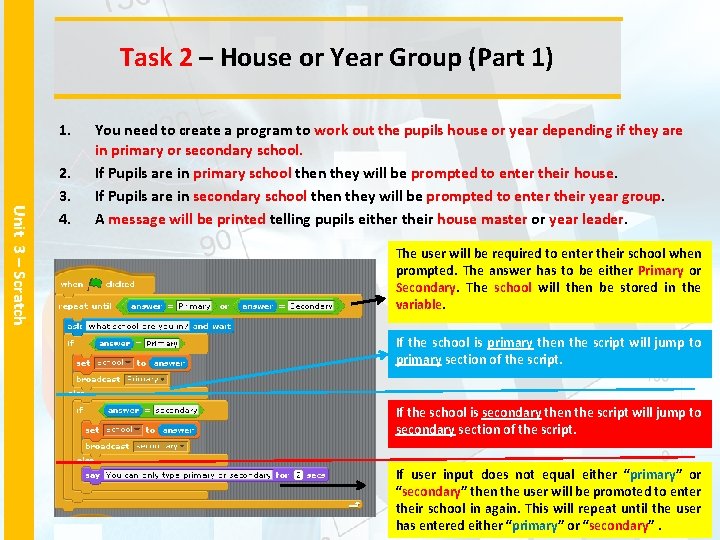 Task 2 – House or Year Group (Part 1) 1. Unit 3 – Scratch