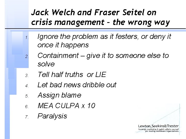 Jack Welch and Fraser Seitel on crisis management – the wrong way 1. 2.