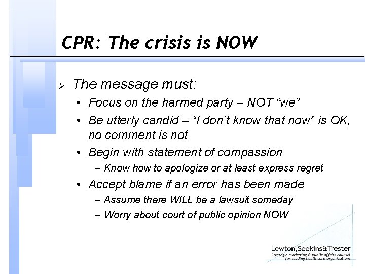 CPR: The crisis is NOW Ø The message must: • Focus on the harmed