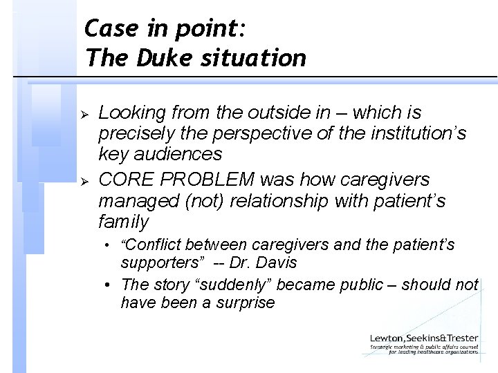Case in point: The Duke situation Ø Ø Looking from the outside in –