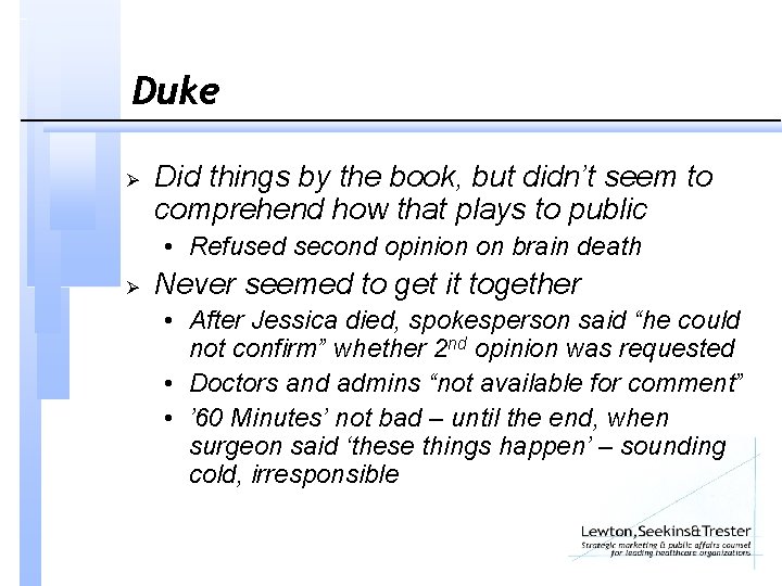 Duke Ø Did things by the book, but didn’t seem to comprehend how that