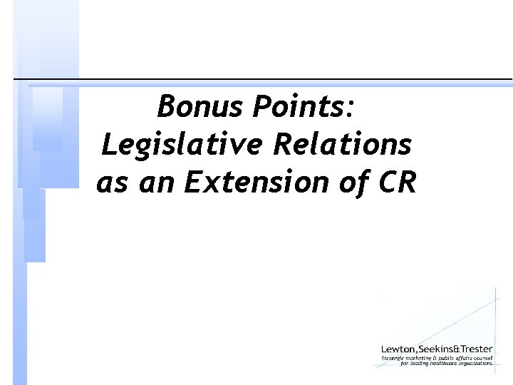 Bonus Points: Legislative Relations as an Extension of CR 