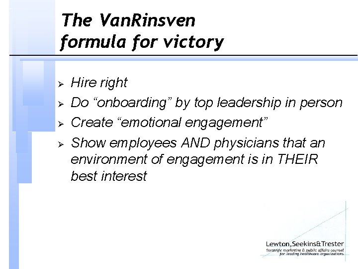 The Van. Rinsven formula for victory Ø Ø Hire right Do “onboarding” by top