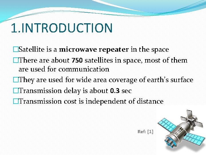 SATELLITE COMMUNICATIONS By Muhammad Zubair Khan Qureshi CONTENTS