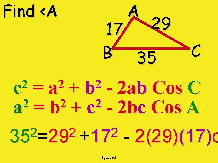 Find <A 2 c 2 a A 29 17 B 35 2 b C