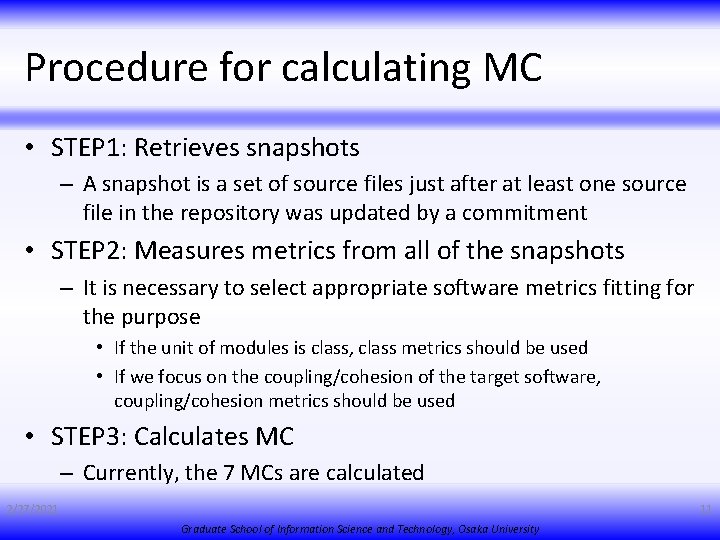 Procedure for calculating MC • STEP 1: Retrieves snapshots – A snapshot is a