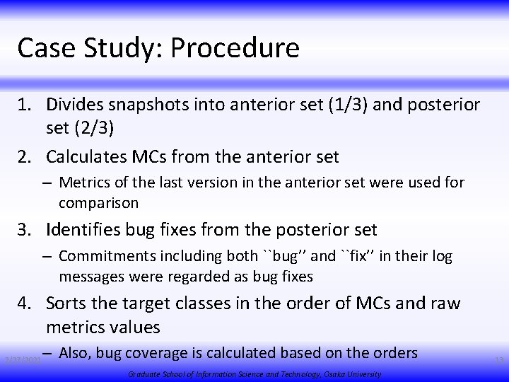 Case Study: Procedure 1. Divides snapshots into anterior set (1/3) and posterior set (2/3)