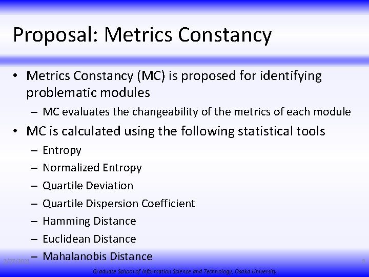 Proposal: Metrics Constancy • Metrics Constancy (MC) is proposed for identifying problematic modules –