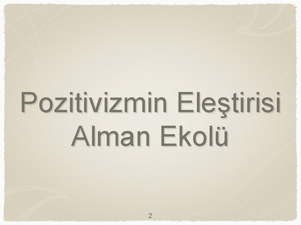 Pozitivizmin Eleştirisi Alman Ekolü 2 