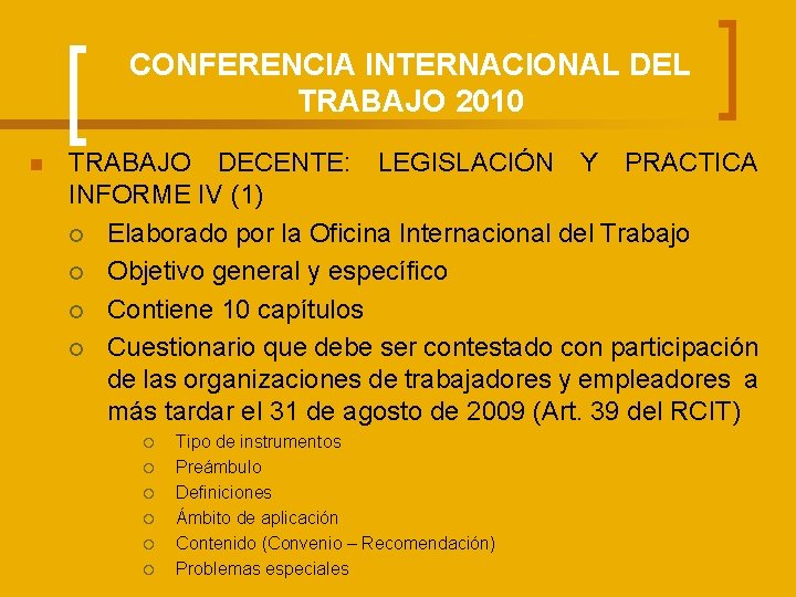 CONFERENCIA INTERNACIONAL DEL TRABAJO 2010 n TRABAJO DECENTE: LEGISLACIÓN Y PRACTICA INFORME IV (1)