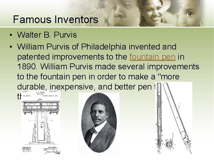 Famous Inventors • Walter B. Purvis • William Purvis of Philadelphia invented and patented
