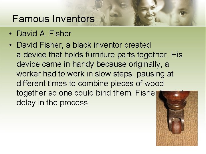 Famous Inventors • David A. Fisher • David Fisher, a black inventor created a