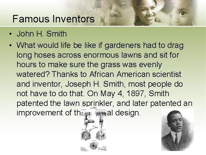 Famous Inventors • John H. Smith • What would life be like if gardeners
