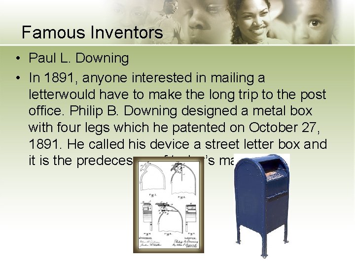 Famous Inventors • Paul L. Downing • In 1891, anyone interested in mailing a