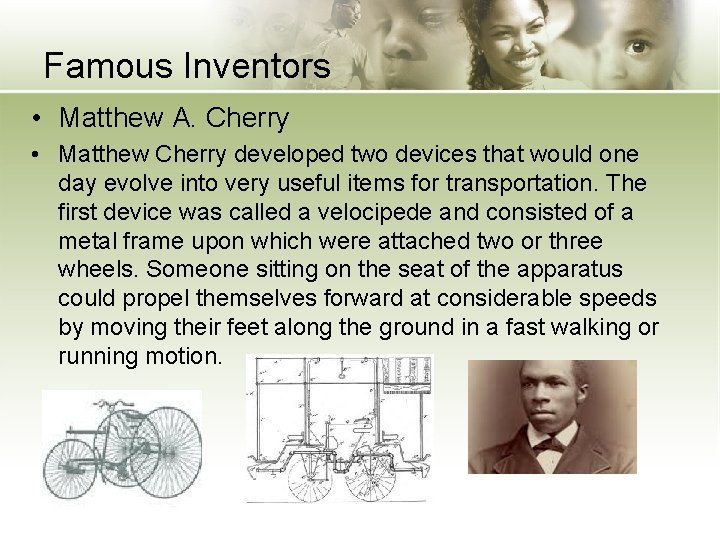 Famous Inventors • Matthew A. Cherry • Matthew Cherry developed two devices that would