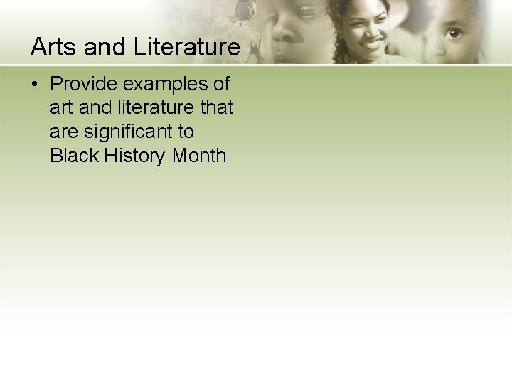 Arts and Literature • Provide examples of art and literature that are significant to
