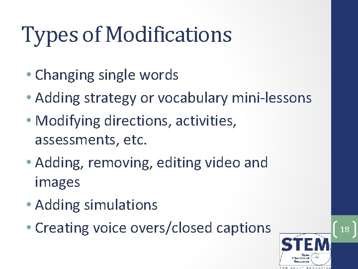 Types of Modifications • Changing single words • Adding strategy or vocabulary mini-lessons •