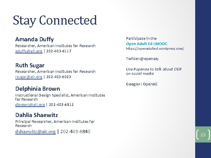 Stay Connected Amanda Duffy Researcher, American Institutes for Research aduffy@air. org | 202 -403
