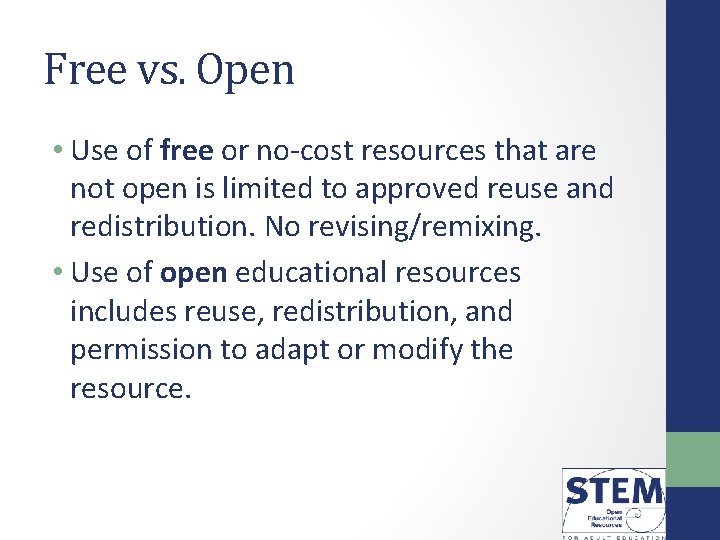 Free vs. Open • Use of free or no-cost resources that are not open