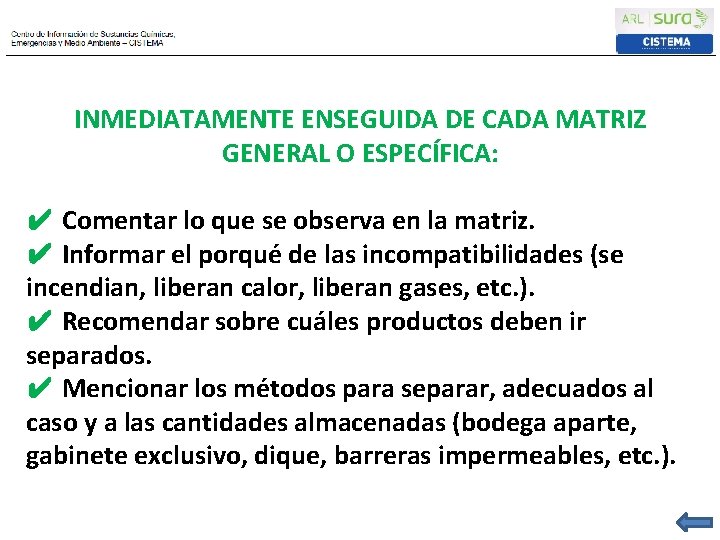 INMEDIATAMENTE ENSEGUIDA DE CADA MATRIZ GENERAL O ESPECÍFICA: ✔ Comentar lo que se observa
