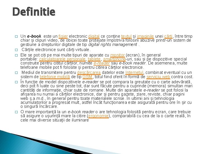 Definitie � � � Un e-book este un fișier electronic digital ce conține textul