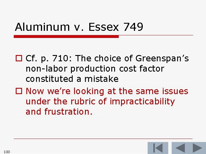 Aluminum v. Essex 749 o Cf. p. 710: The choice of Greenspan’s non-labor production