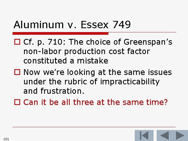 Aluminum v. Essex 749 o Cf. p. 710: The choice of Greenspan’s non-labor production