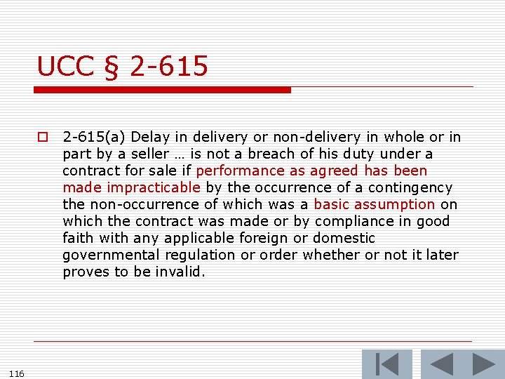 UCC § 2 -615 o 2 -615(a) Delay in delivery or non-delivery in whole