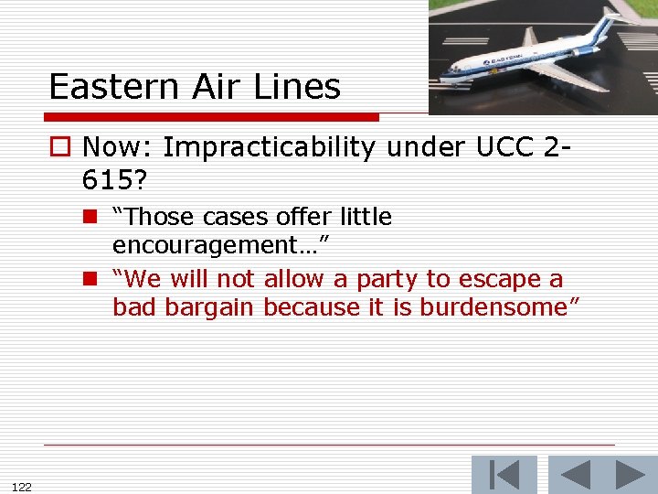 Eastern Air Lines o Now: Impracticability under UCC 2615? n “Those cases offer little