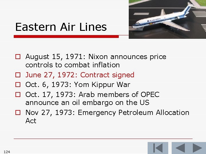 Eastern Air Lines o August 15, 1971: Nixon announces price controls to combat inflation