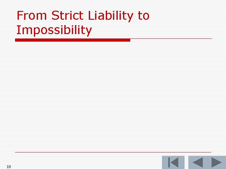 From Strict Liability to Impossibility 18 