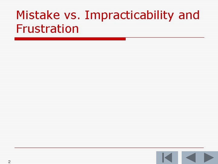 Mistake vs. Impracticability and Frustration 2 