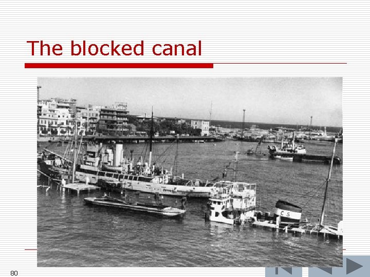 The blocked canal 80 