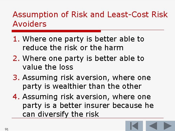 Assumption of Risk and Least-Cost Risk Avoiders 1. Where one party is better able