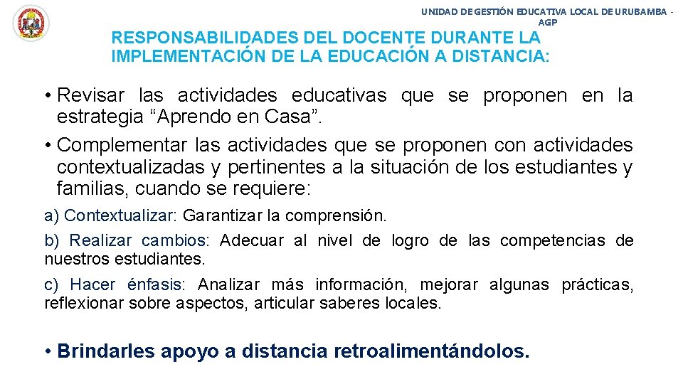 UNIDAD DE GESTIÓN EDUCATIVA LOCAL DE URUBAMBA AGP RESPONSABILIDADES DEL DOCENTE DURANTE LA IMPLEMENTACIÓN