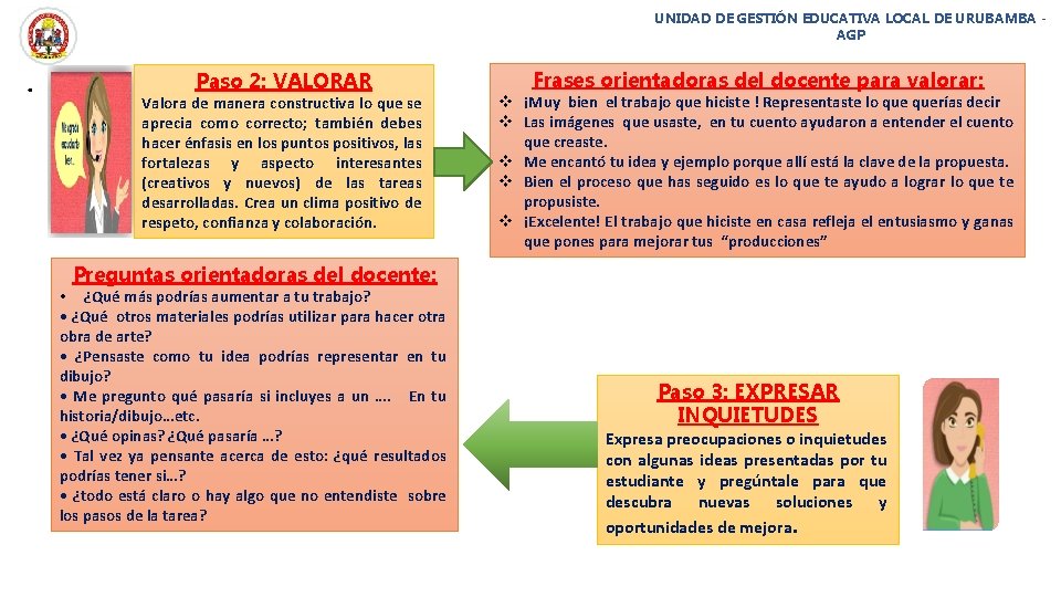 UNIDAD DE GESTIÓN EDUCATIVA LOCAL DE URUBAMBA AGP . Paso 2: VALORAR Valora de