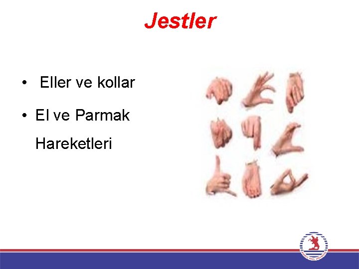 Jestler • Eller ve kollar • El ve Parmak Hareketleri 