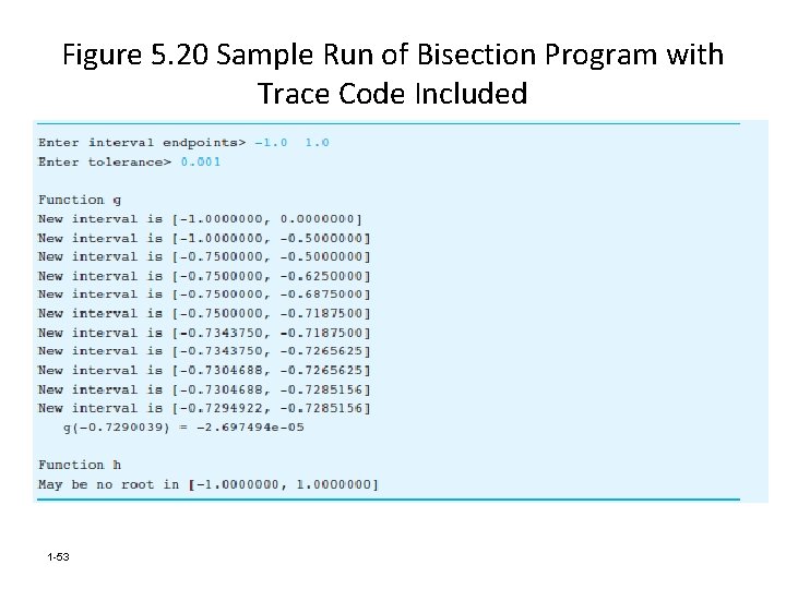 Figure 5. 20 Sample Run of Bisection Program with Trace Code Included 1 -53