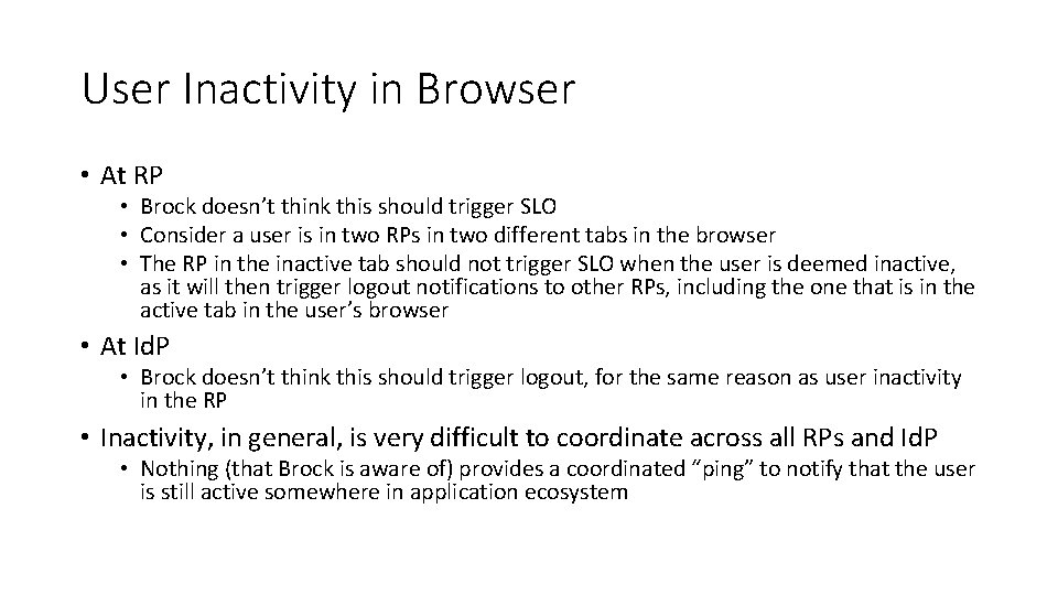 User Inactivity in Browser • At RP • Brock doesn’t think this should trigger