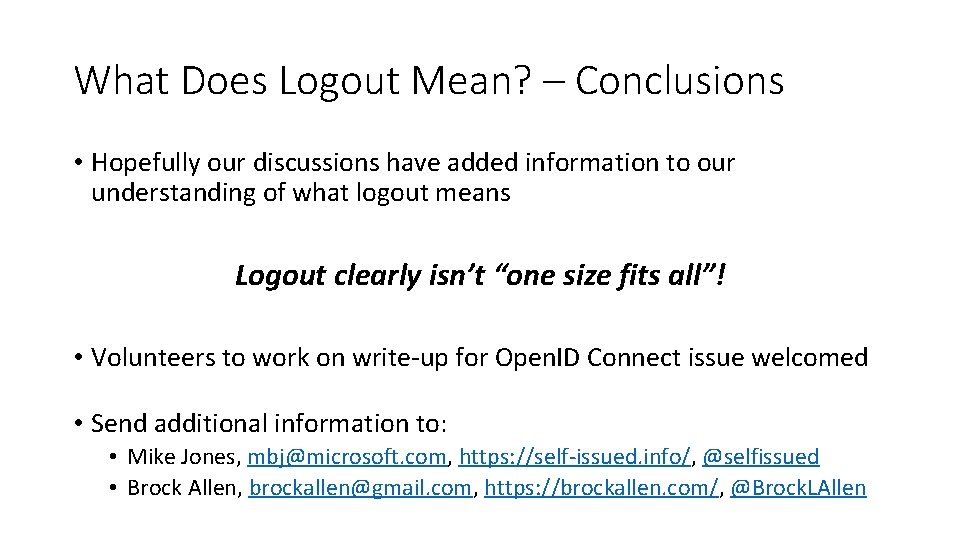 What Does Logout Mean? – Conclusions • Hopefully our discussions have added information to What Does Logout Mean? – Conclusions • Hopefully our discussions have added information to
