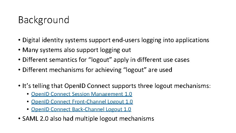 Background • Digital identity systems support end-users logging into applications • Many systems also Background • Digital identity systems support end-users logging into applications • Many systems also
