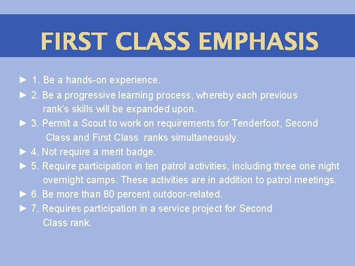 FIRST CLASS EMPHASIS ► 1. Be a hands-on experience. ► 2. Be a progressive