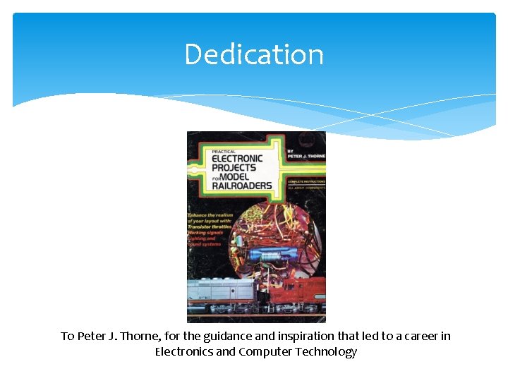 Dedication To Peter J. Thorne, for the guidance and inspiration that led to a