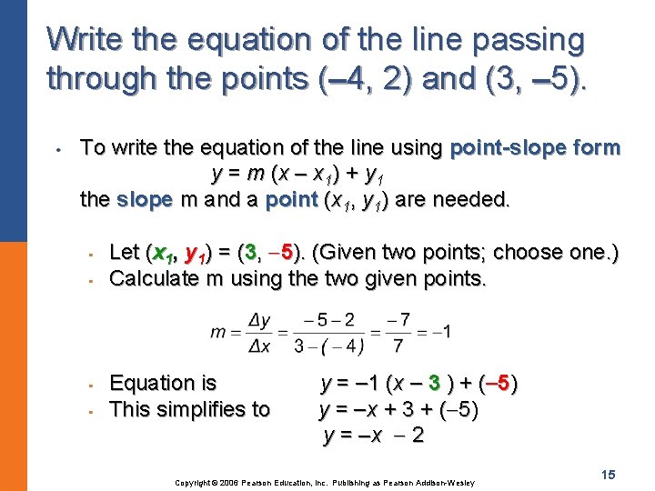 Write the equation of the line passing through the points ( 4, 2) and