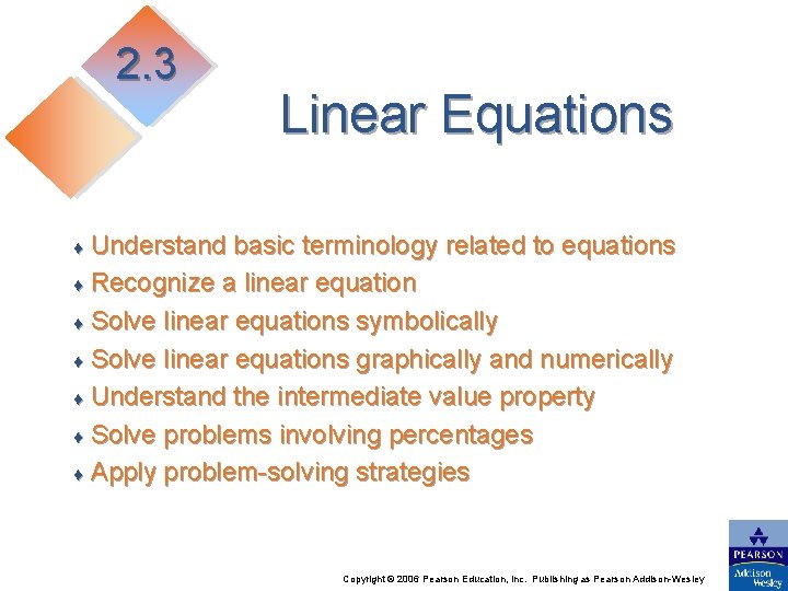 2. 3 Linear Equations Understand basic terminology related to equations ♦ Recognize a linear