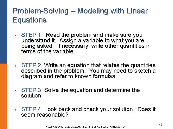 Problem-Solving – Modeling with Linear Equations • • STEP 1: Read the problem and