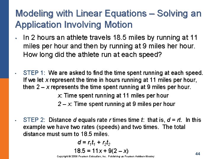 Modeling with Linear Equations – Solving an Application Involving Motion • • • In